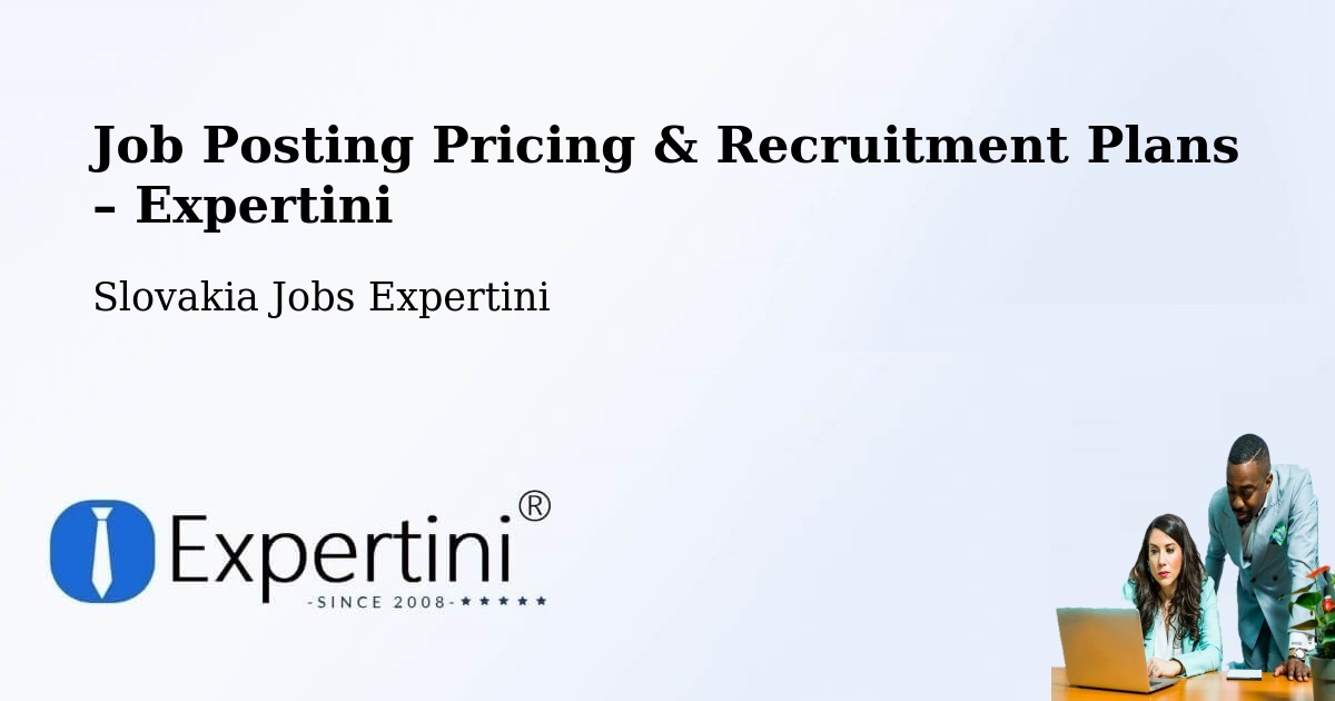 Job Posting Pricing & Recruitment Plans – Okres Poprad - Okres Poprad, Slovakia Jobs Expertini